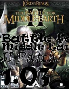 Box art for Battle for Middle Earth II Patch 1.03