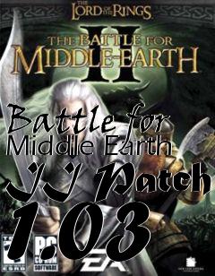 Box art for Battle for Middle Earth II Patch 1.03