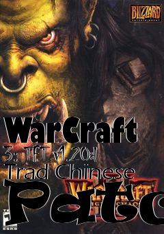 Box art for WarCraft 3: TFT v1.20d Trad Chinese Patch