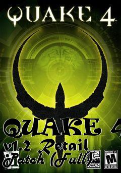 Box art for QUAKE 4 - v1.2 Retail Patch (Full)