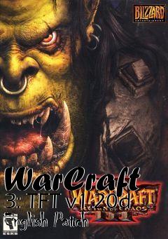 Box art for WarCraft 3: TFT v1.20d English Patch