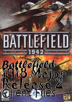 Box art for Battlefield 1918 Major Release 2 Client Files