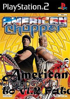 Box art for American Chopper v1.1 to v1.2 Patch