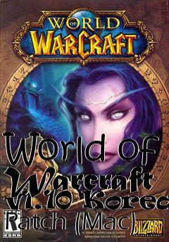 Box art for World of Warcraft v1.10 Korean Patch (Mac)