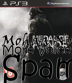 Box art for Mohaa No More Voice Spam