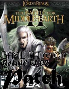 Box art for BfME II French Retail v1.02 Patch