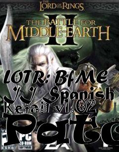 Box art for LOTR: BfME II Spanish Retail v1.02 Patch
