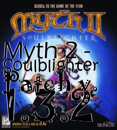 Box art for Myth 2 - Soulblighter Patch v. 1.3.2