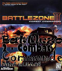 Box art for Battlezone 2 - Combat Commander Patch v.1.3.6.4b