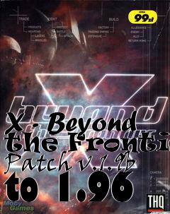 Box art for X - Beyond the Frontier Patch v.1.9b to 1.96