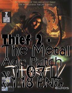 Box art for Thief 2 - The Metal Age Patch v.1.07 � v.1.18 ENG