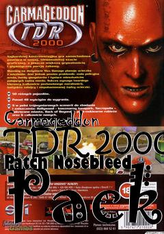 Box art for Carmageddon TDR 2000 Patch Nosebleed Pack