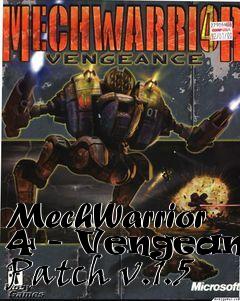 Box art for MechWarrior 4 - Vengeance Patch v.1.5