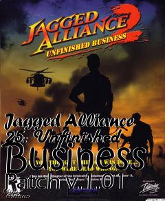 Box art for Jagged Alliance 25: Unfinished Business Patch v.1.01