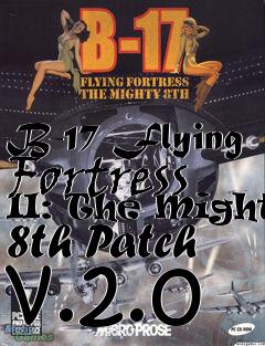 Box art for B-17 Flying Fortress II: The Mighty 8th Patch v.2.0