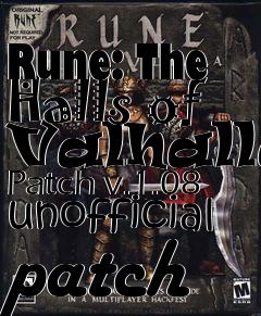 Box art for Rune: The Halls of Valhalla Patch v.1.08 unofficial patch