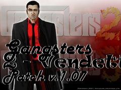 Box art for Gangsters 2 - Vendetta Patch v.1.07