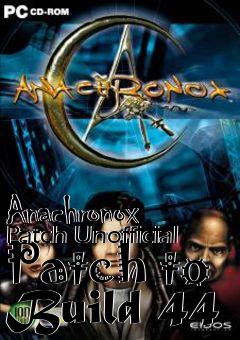 Box art for Anachronox Patch Unofficial Patch to Build 44