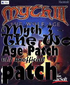 Box art for Myth 3 - The Wolf Age Patch v.1.1 unofficial patch