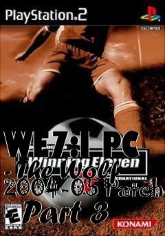 Box art for WE7:I PC - The Wolf 2004-05 Patch - Part 3