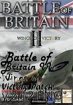 Box art for Battle of Britain II: Wings of Victory Patch v.2.12 ENG