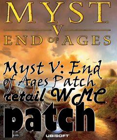 Box art for Myst V: End of Ages Patch retail WMC patch