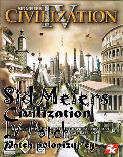 Box art for Sid Meiers Civilization IV Patch Patch polonizuj�cy