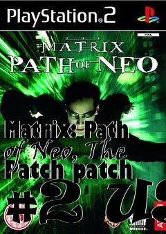 Box art for Matrix: Path of Neo, The Patch patch #2 US