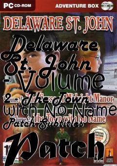 Box art for Delaware St. John - Volume 2 - The Town with No Name Patch Subtitles Patch