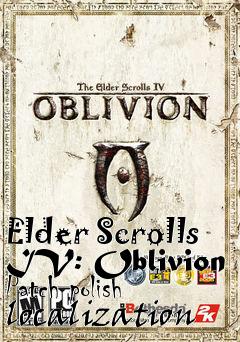 Box art for Elder Scrolls IV: Oblivion Patch polish localization