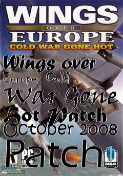 Box art for Wings over Europe: Cold War Gone Hot Patch October 2008 Patch