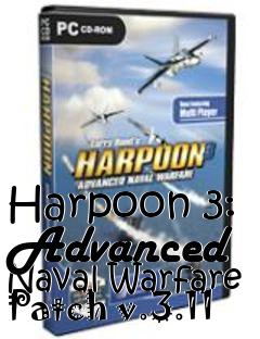 Box art for Harpoon 3: Advanced Naval Warfare Patch v.3.11