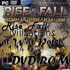 Box art for Rise  Fall: Civilizations at War Patch v.1.14 US � DVD-ROM