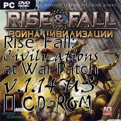Box art for Rise  Fall: Civilizations at War Patch v.1.14 US  CD-ROM