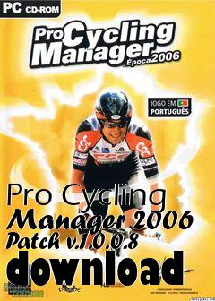 Box art for Pro Cycling Manager 2006 Patch v.1.0.0.8 download