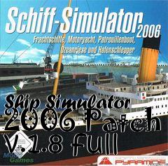 Box art for Ship Simulator 2006 Patch v.1.8 full