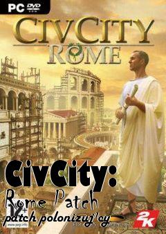 Box art for CivCity: Rome Patch patch polonizuj�cy