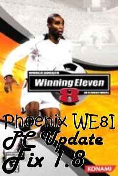 Box art for Phoenix WE8I PC Update Fix 1.8