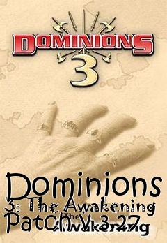 Box art for Dominions 3: The Awakening Patch v.3.27