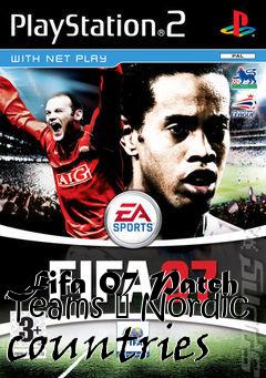 Box art for Fifa 07 Patch Teams � Nordic countries