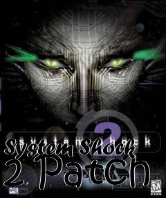 Box art for System Shock 2 Patch