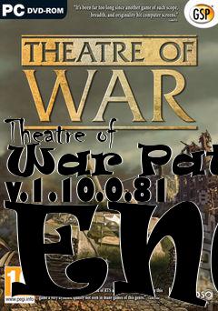 Box art for Theatre of War Patch v.1.10.0.81 ENG