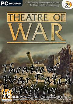 Box art for Theatre of War Patch Battle for Moscow Add-on/Patch