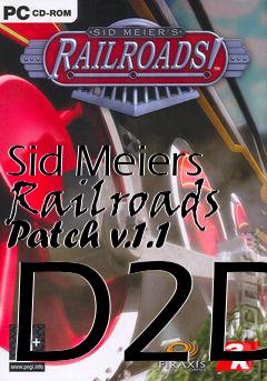 Box art for Sid Meiers Railroads Patch v.1.1 D2D