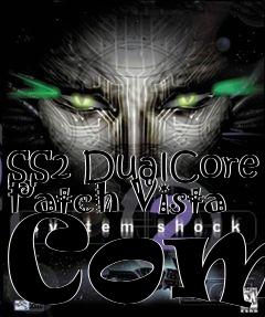 Box art for SS2 DualCore Patch Vista Comp