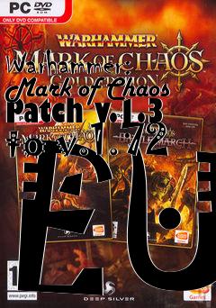 Box art for Warhammer: Mark of Chaos Patch v.1.3 to v.1.72 EU