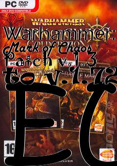 Box art for Warhammer: Mark of Chaos Patch v.1.3 to v.1.72 EU