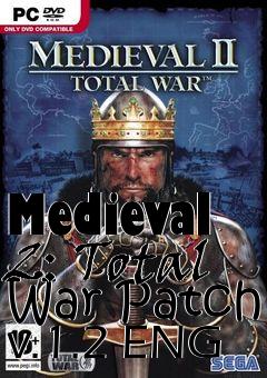 Box art for Medieval 2: Total War Patch v.1.2 ENG