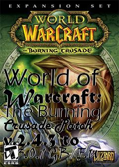 Box art for World of Warcraft: The Burning Crusade Patch v.2.4.3 to v.3.0.1 GB/EU
