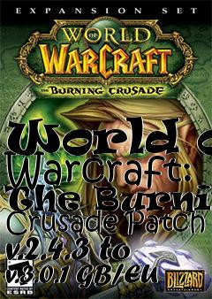 Box art for World of Warcraft: The Burning Crusade Patch v.2.4.3 to v.3.0.1 GB/EU